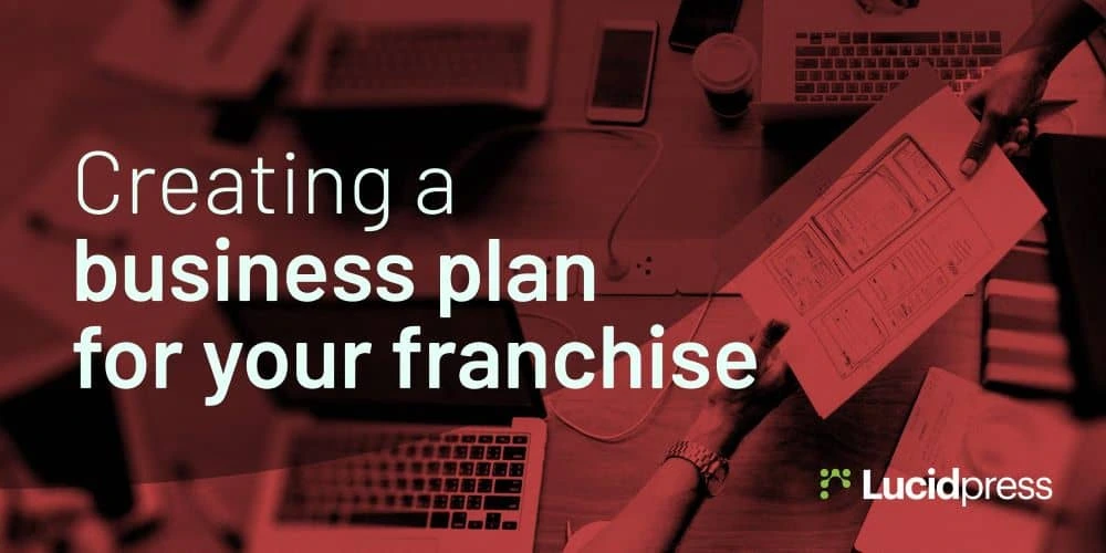 Creating a business plan for your franchise
